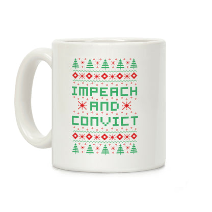 Impeach and Convict Ugly Sweater Coffee Mug