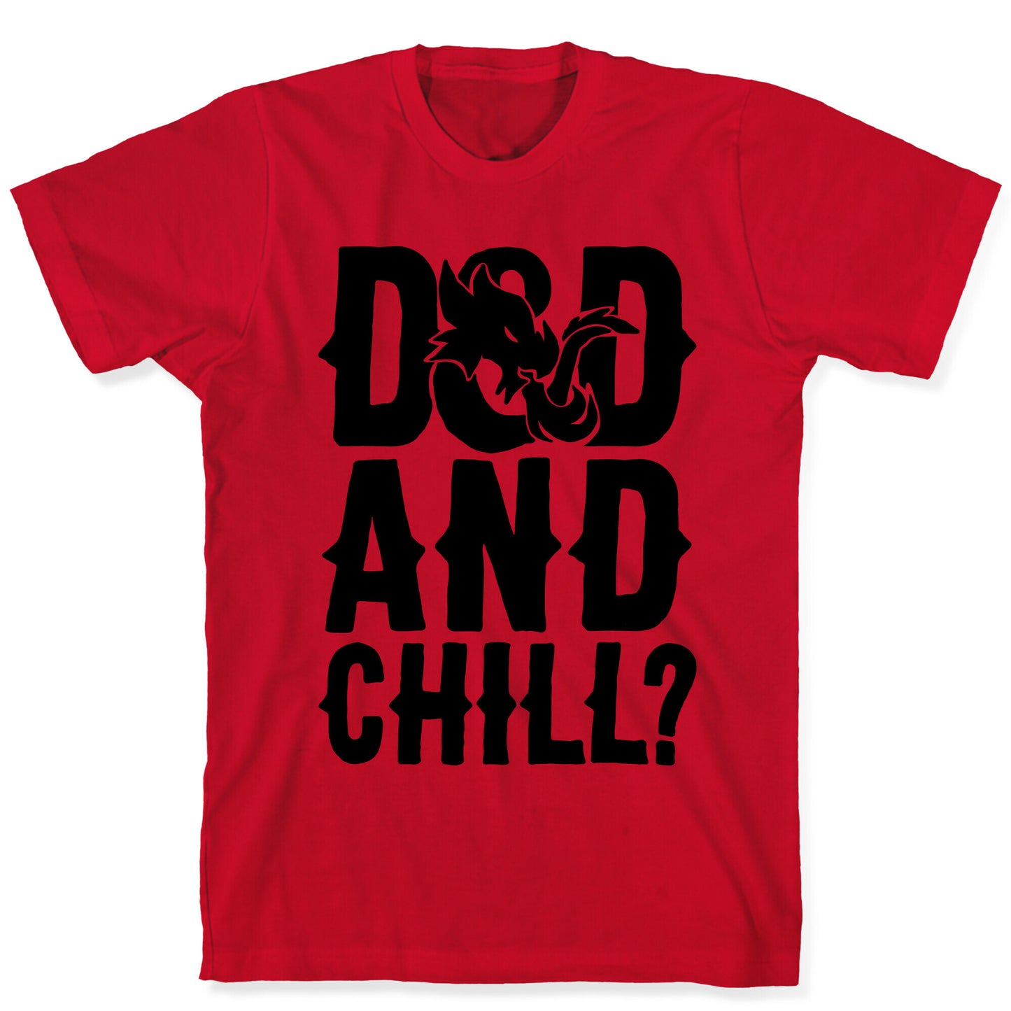 D & D and Chill Parody T-Shirt