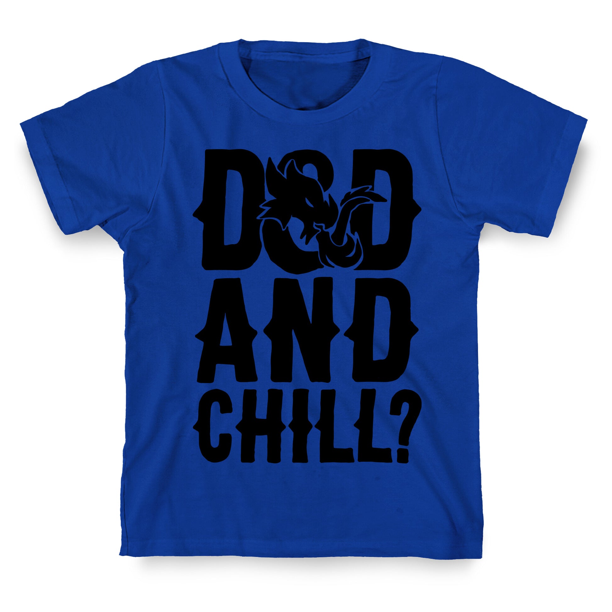 D & D and Chill Parody T-Shirt