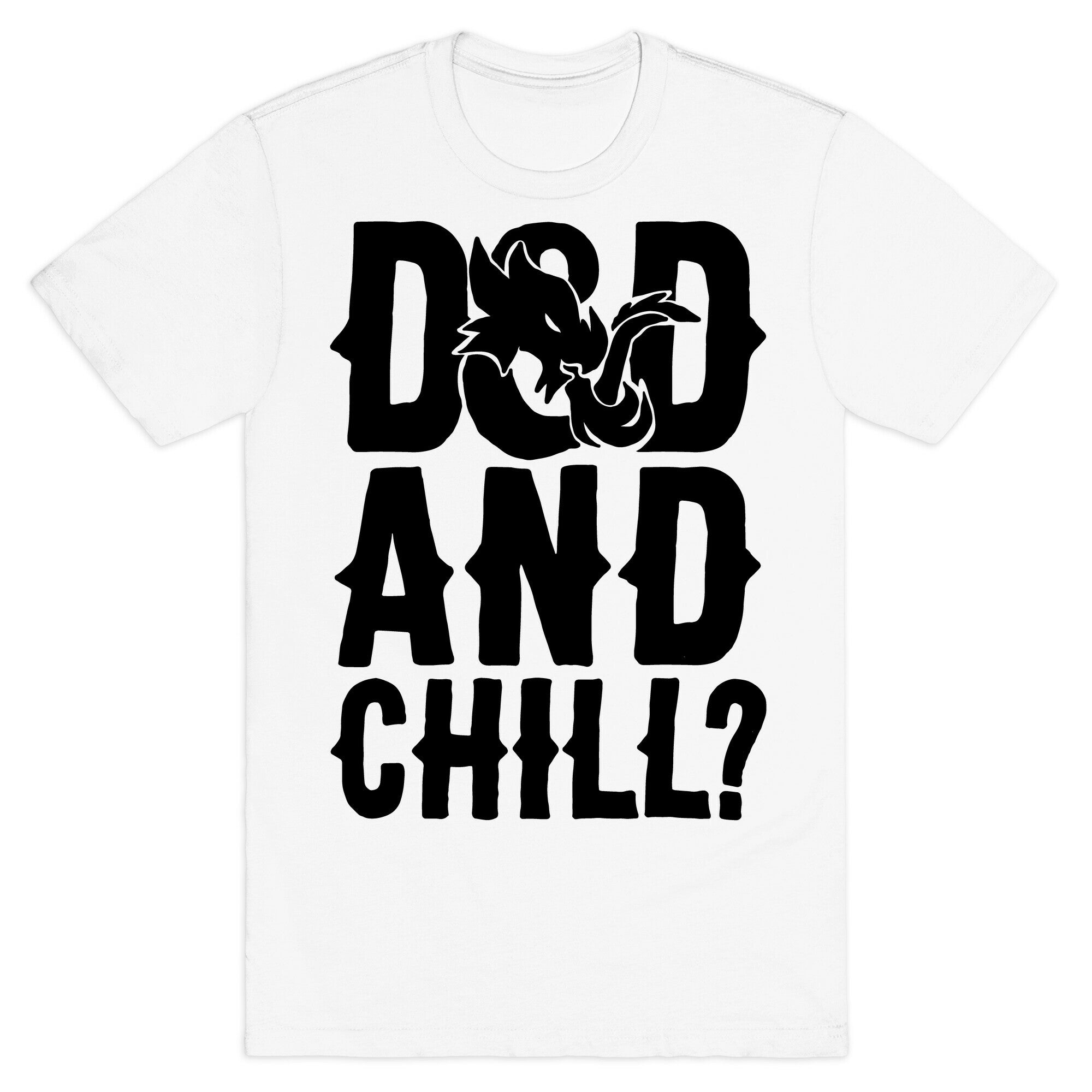 D & D and Chill Parody T-Shirt