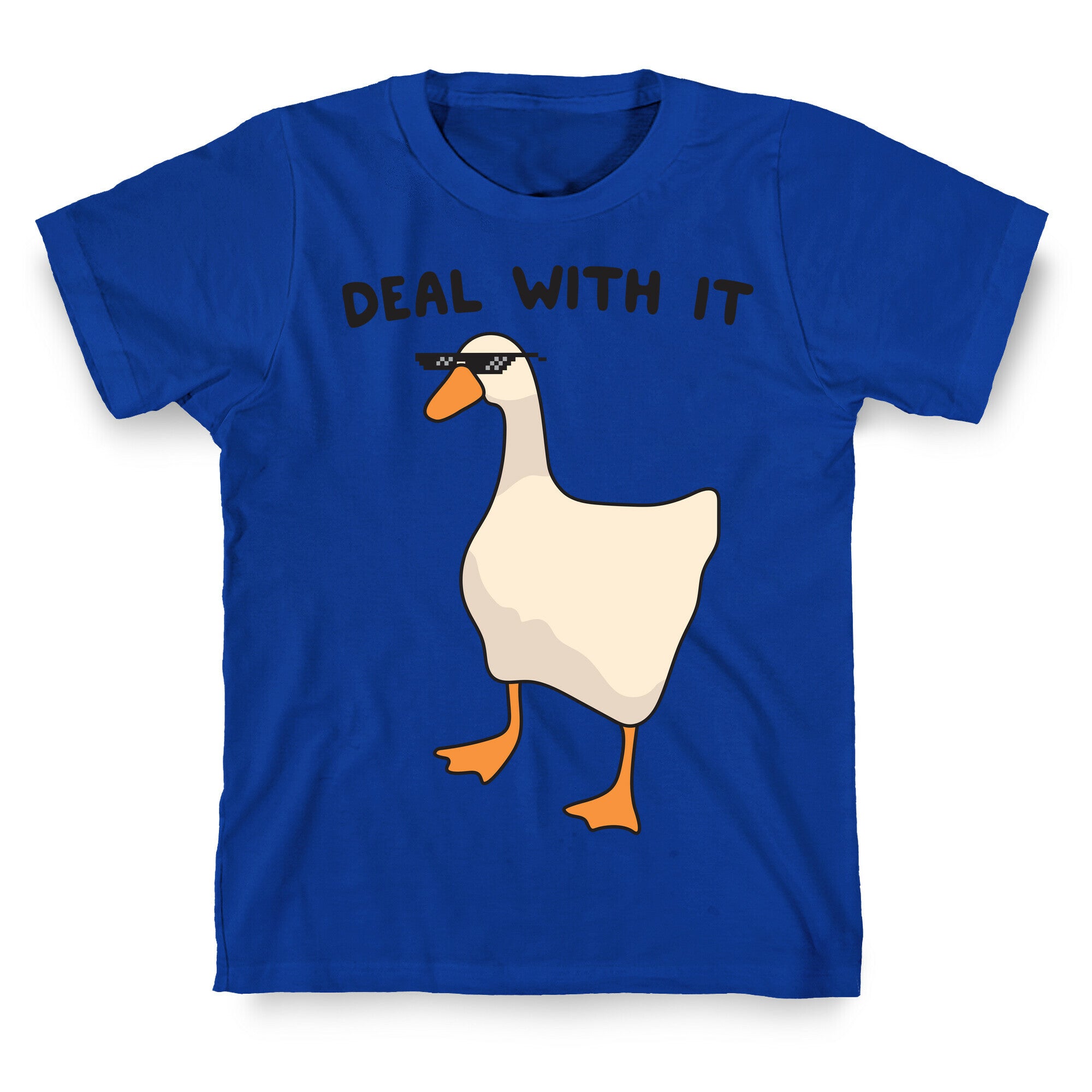 Deal With It (Goose) T-Shirt