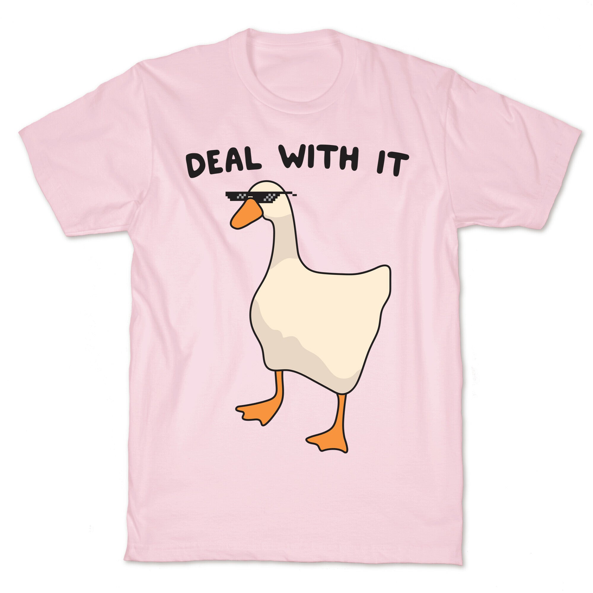 Deal With It (Goose) T-Shirt