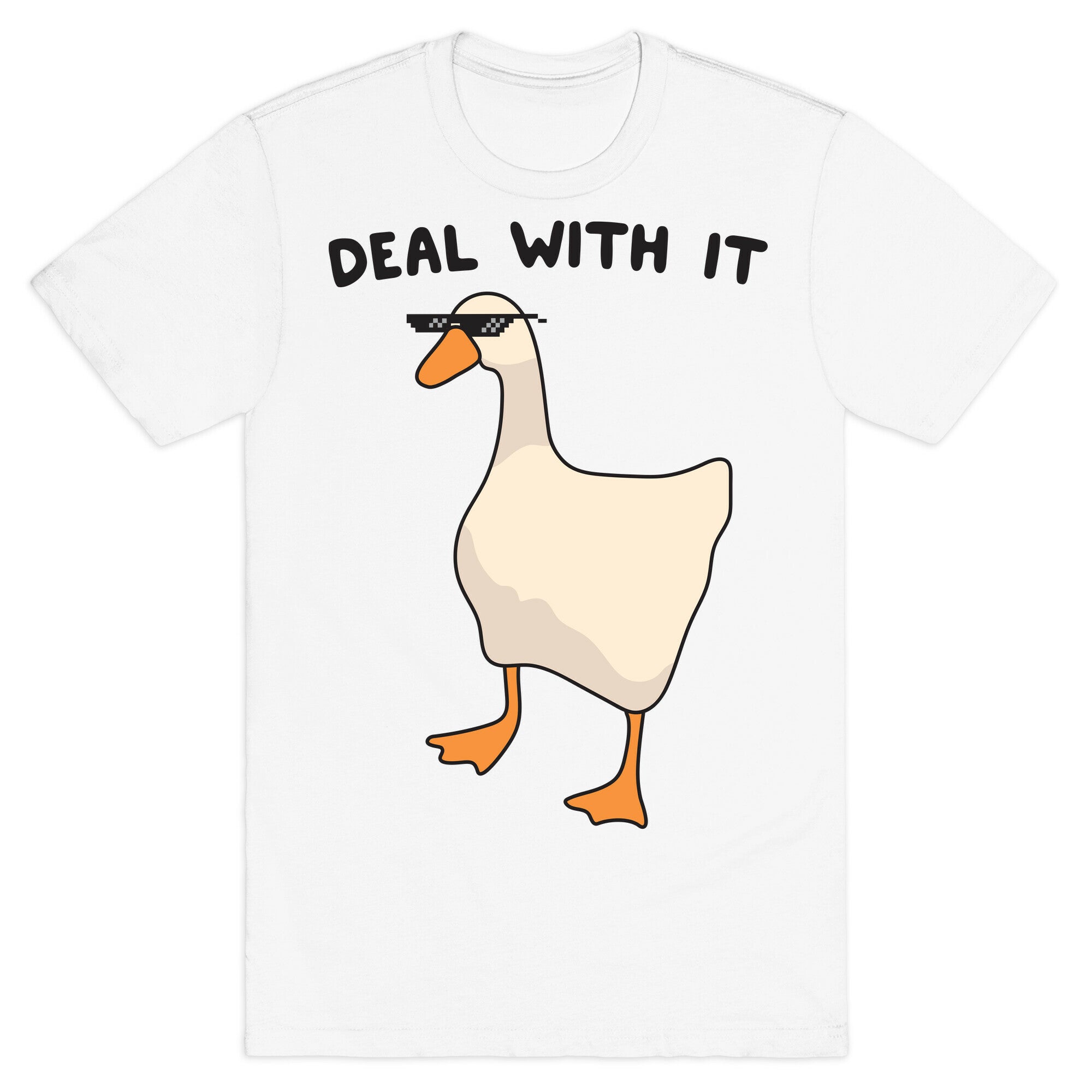 Deal With It (Goose) T-Shirt