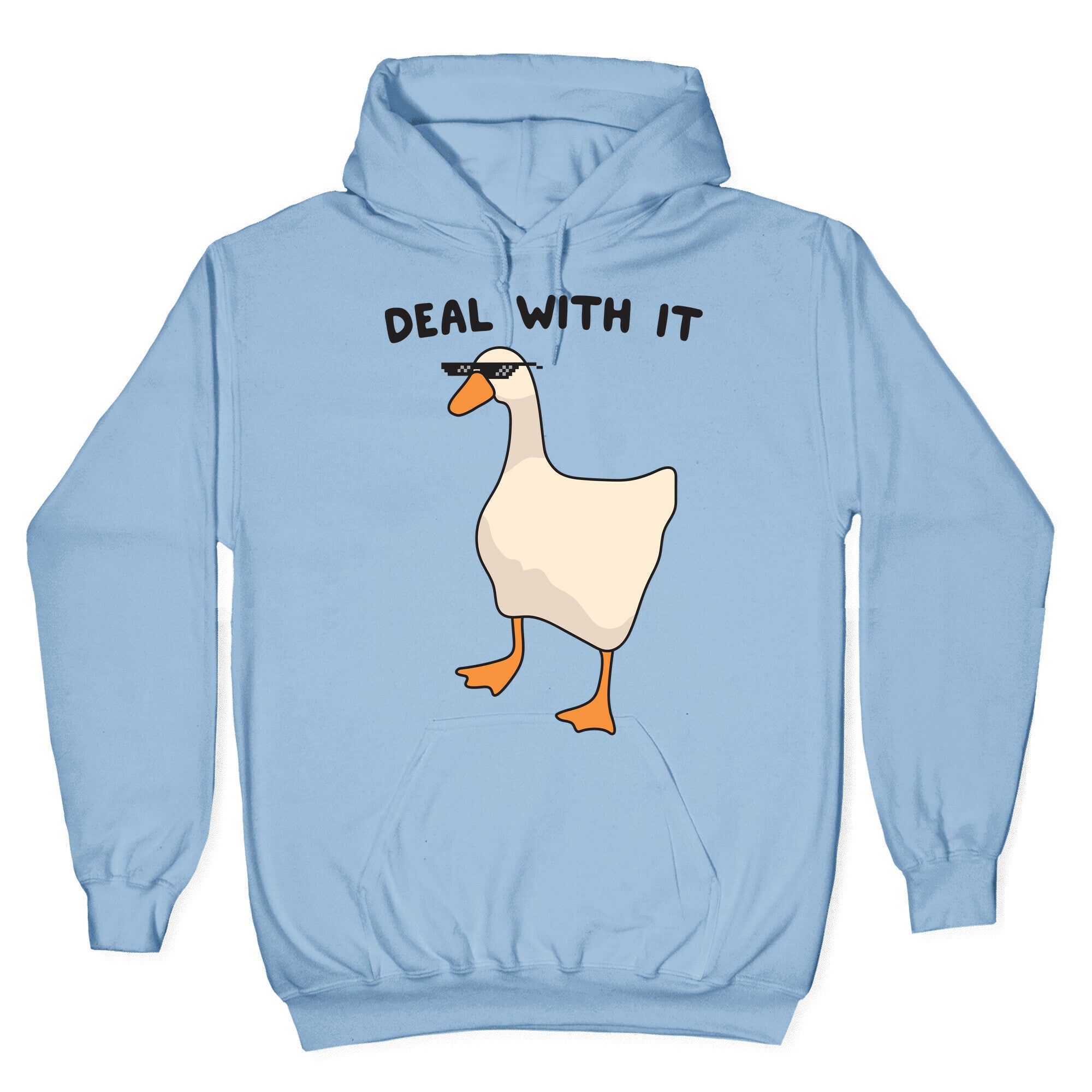 Deal With It (Goose) Hoodie