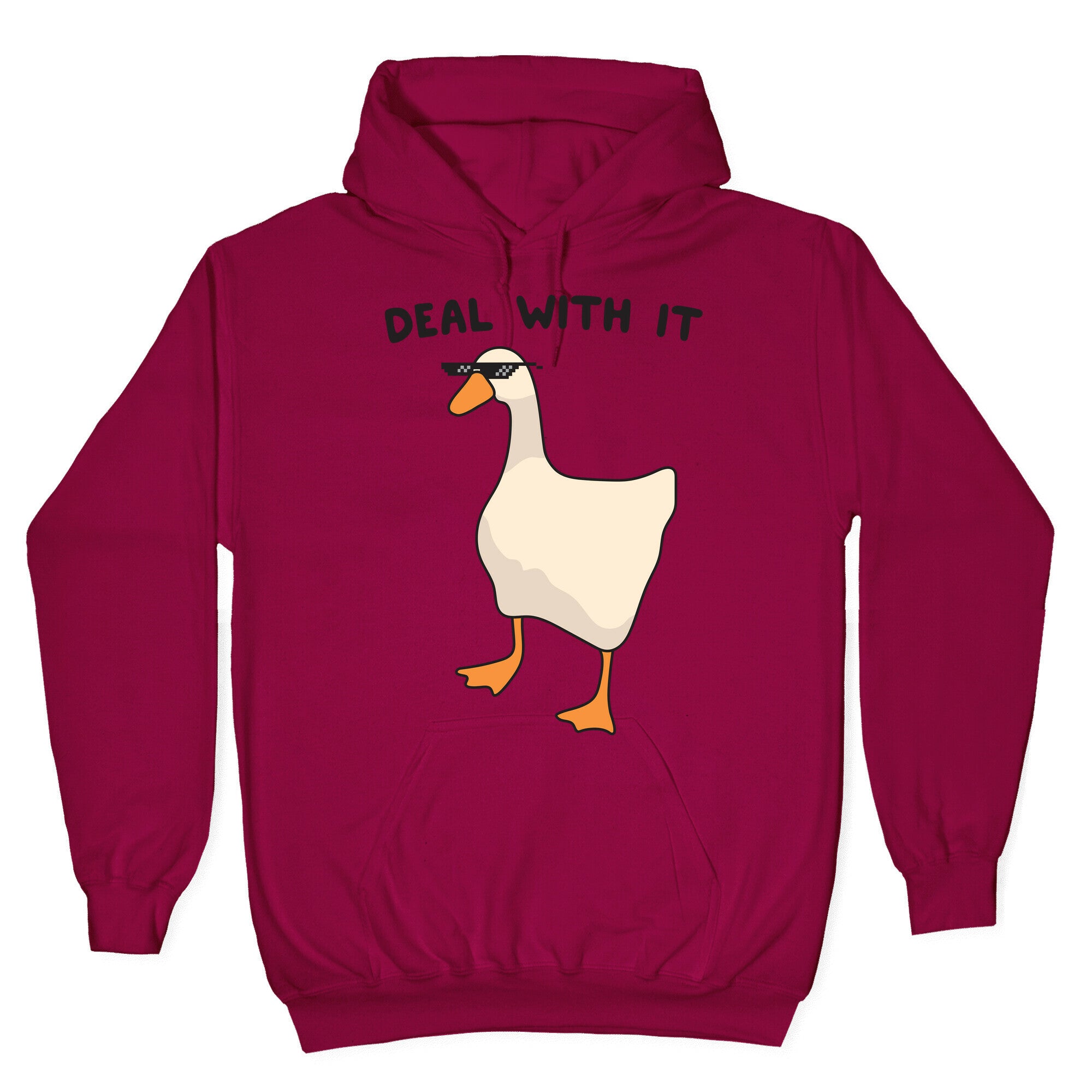 Deal With It (Goose) Hoodie