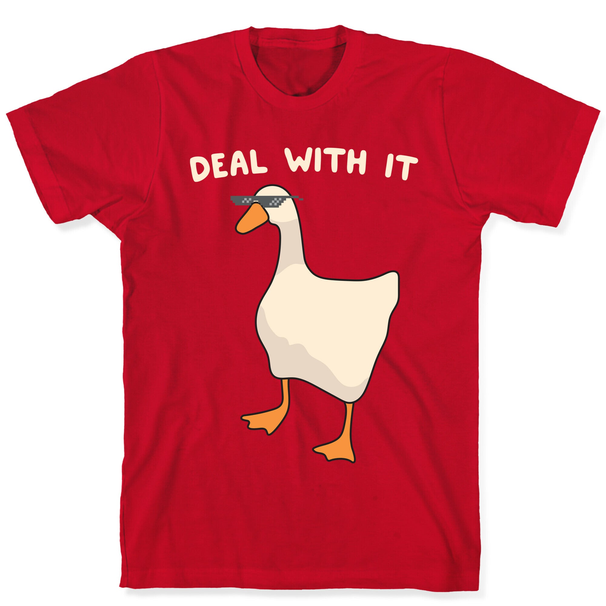 Deal With It (Goose) T-Shirt