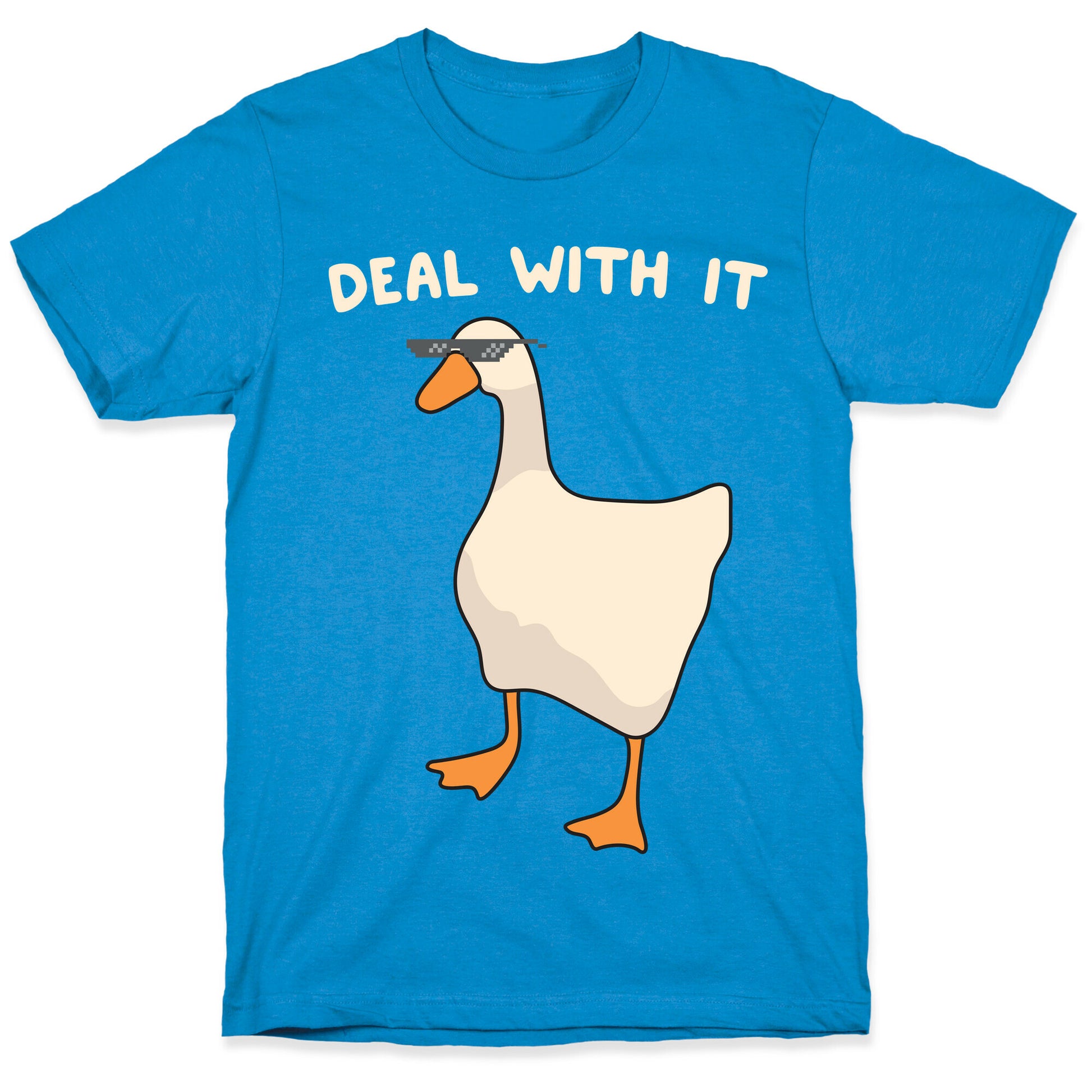 Deal With It (Goose) T-Shirt