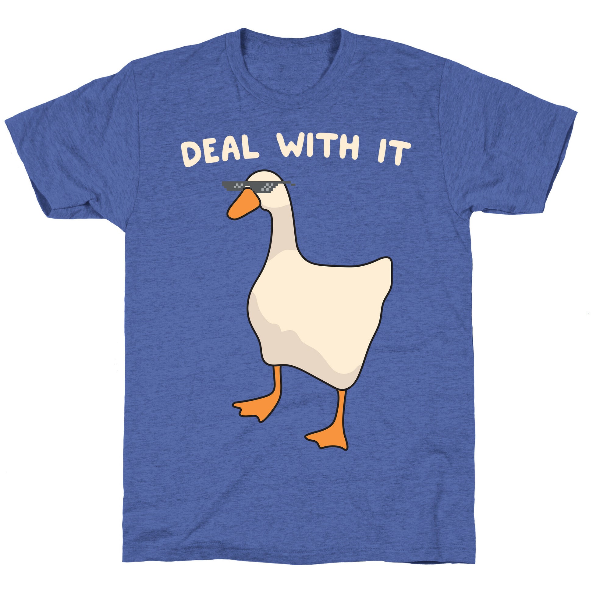 Deal With It (Goose) Unisex Triblend Tee