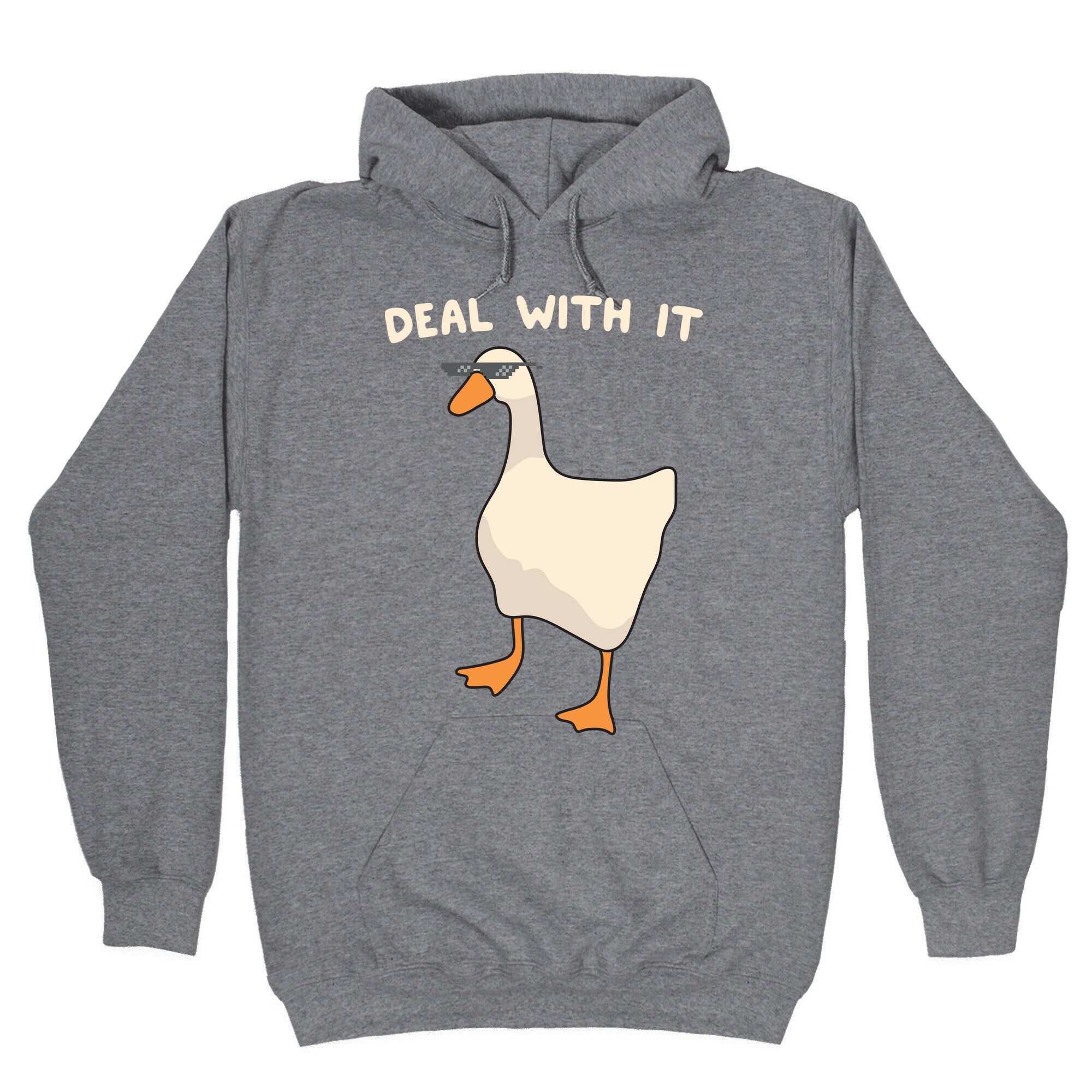 Deal With It (Goose) Hoodie
