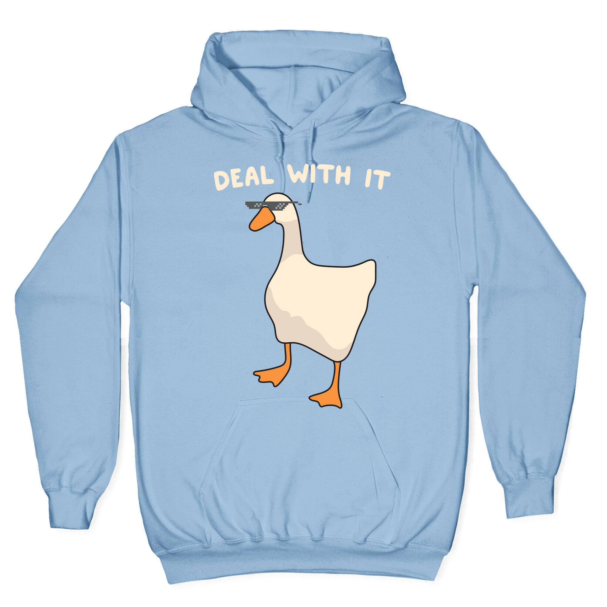 Deal With It (Goose) Hoodie