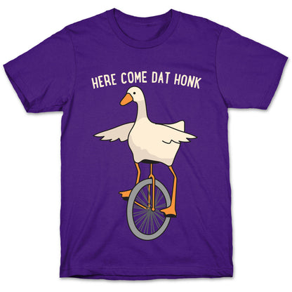 Here Come Dat Honk T-Shirt