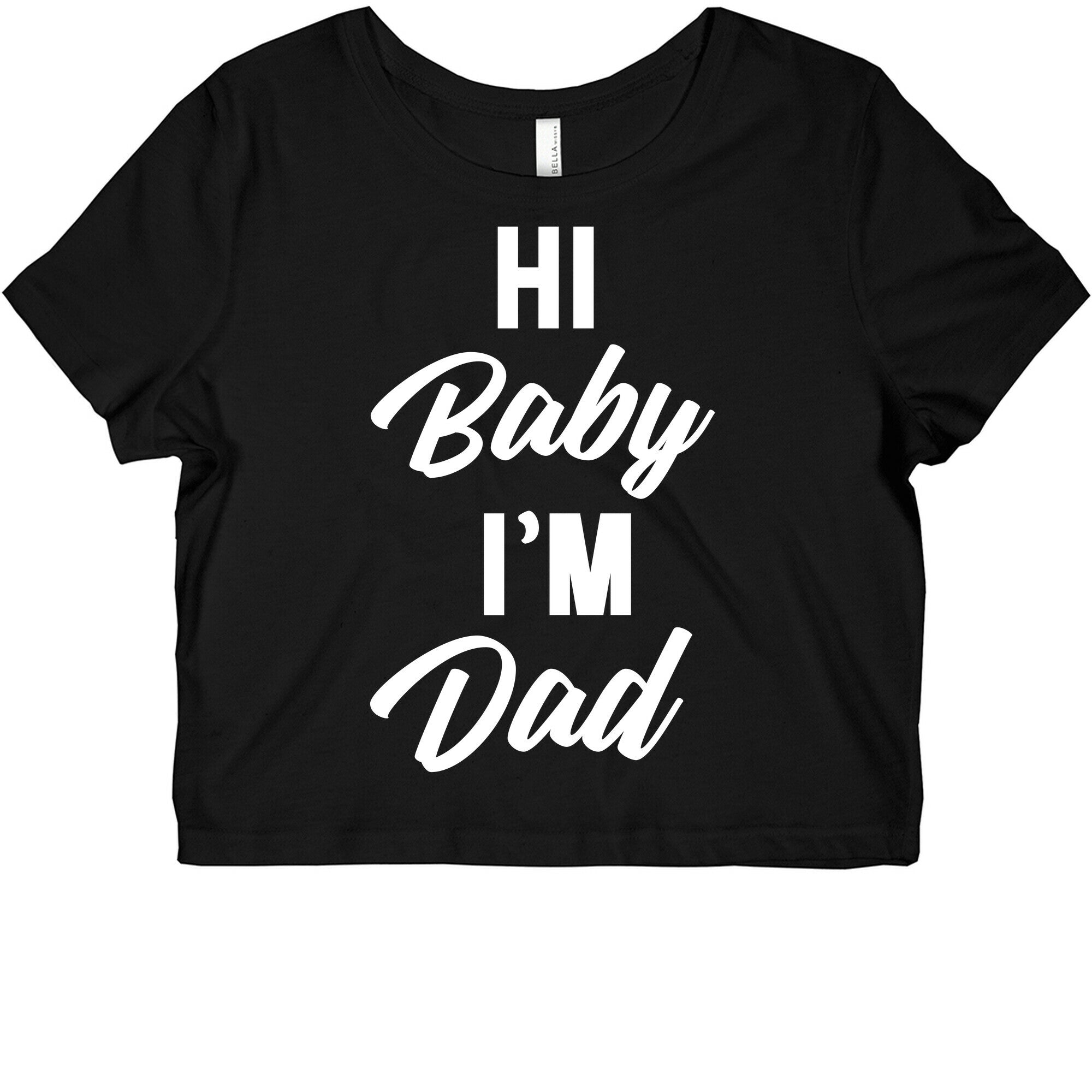 Hi Baby I'm Dad Graphic Baby Tee