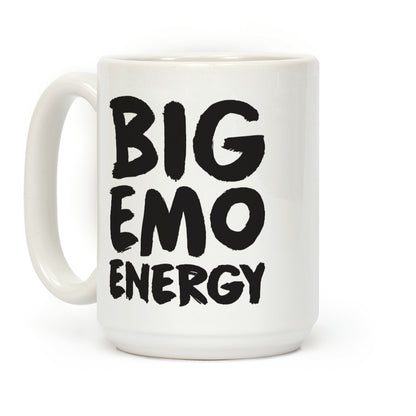 Big Emo Energy Coffee Mug
