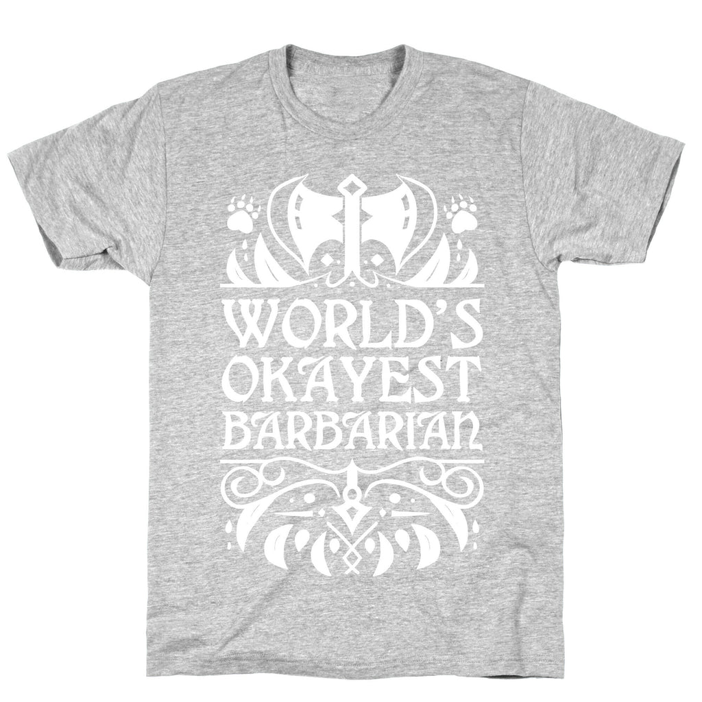 World's Okayest Barbarian T-Shirt