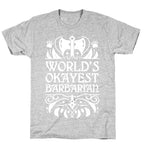 World's Okayest Barbarian T-Shirt