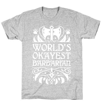 World's Okayest Barbarian T-Shirt