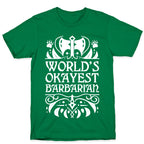 World's Okayest Barbarian T-Shirt