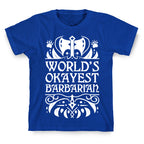 World's Okayest Barbarian T-Shirt