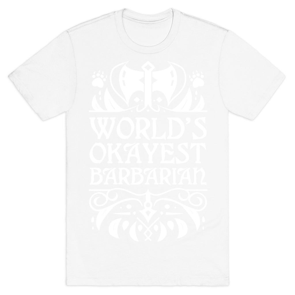 World's Okayest Barbarian T-Shirt