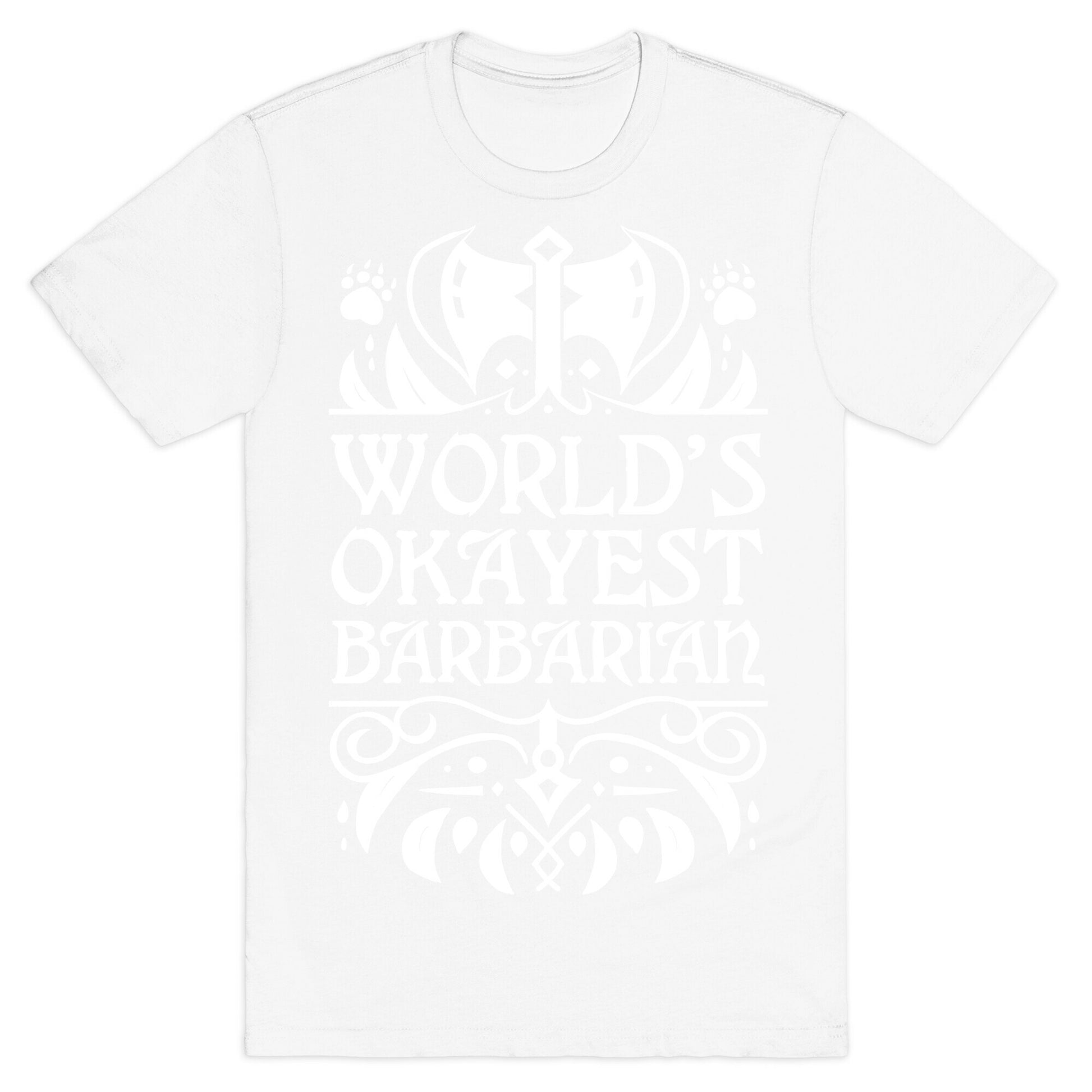 World's Okayest Barbarian T-Shirt