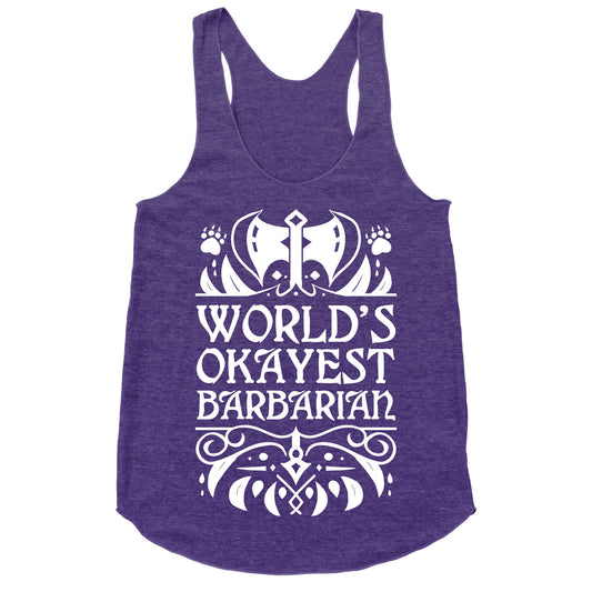 World's Okayest Barbarian Racerback Tank