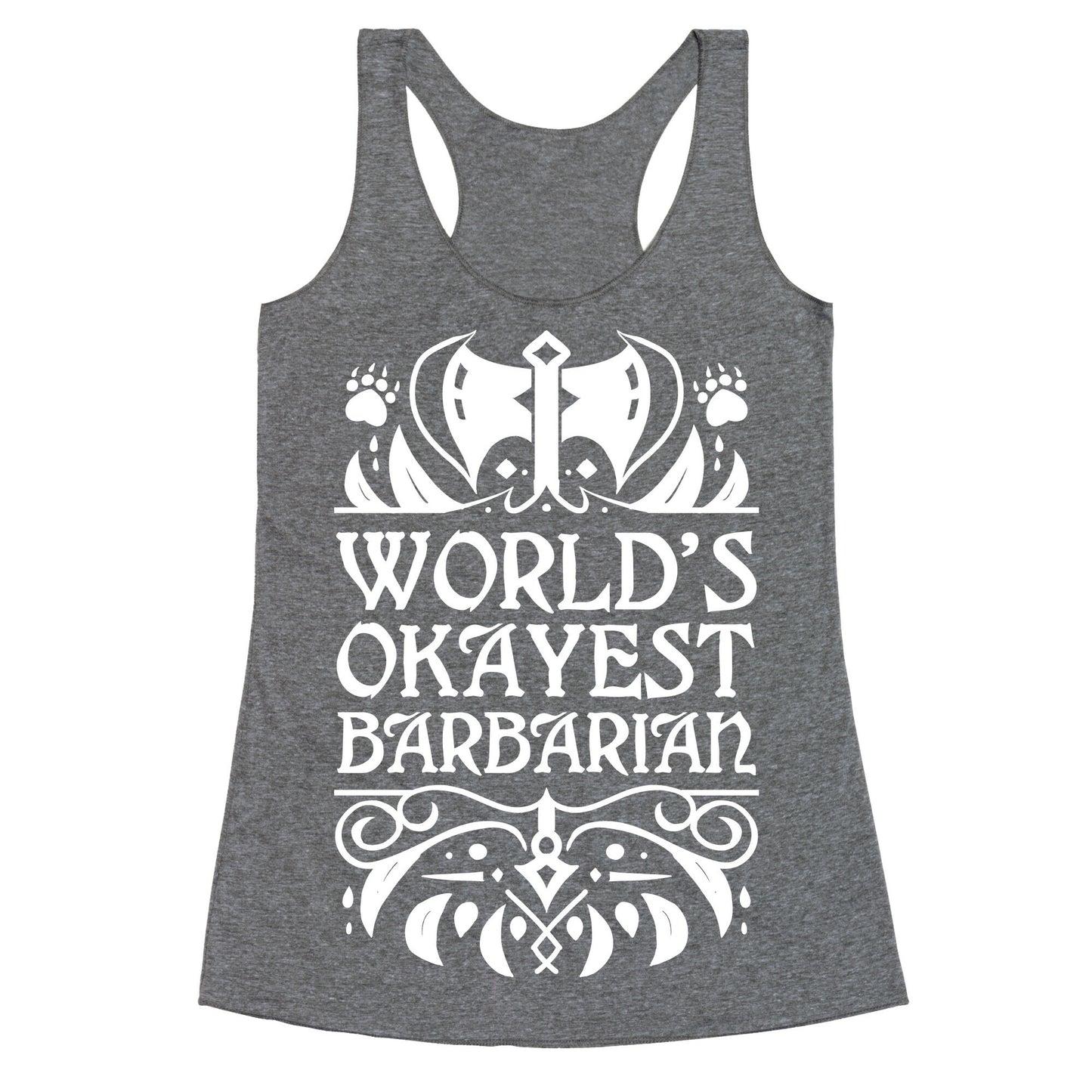 World's Okayest Barbarian Racerback Tank