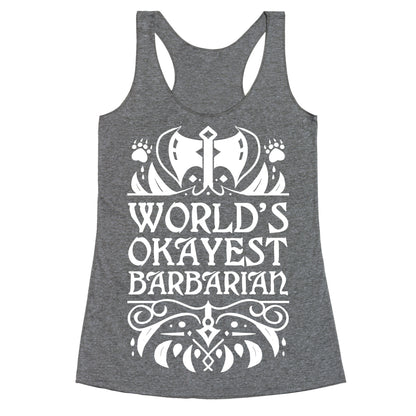 World's Okayest Barbarian Racerback Tank