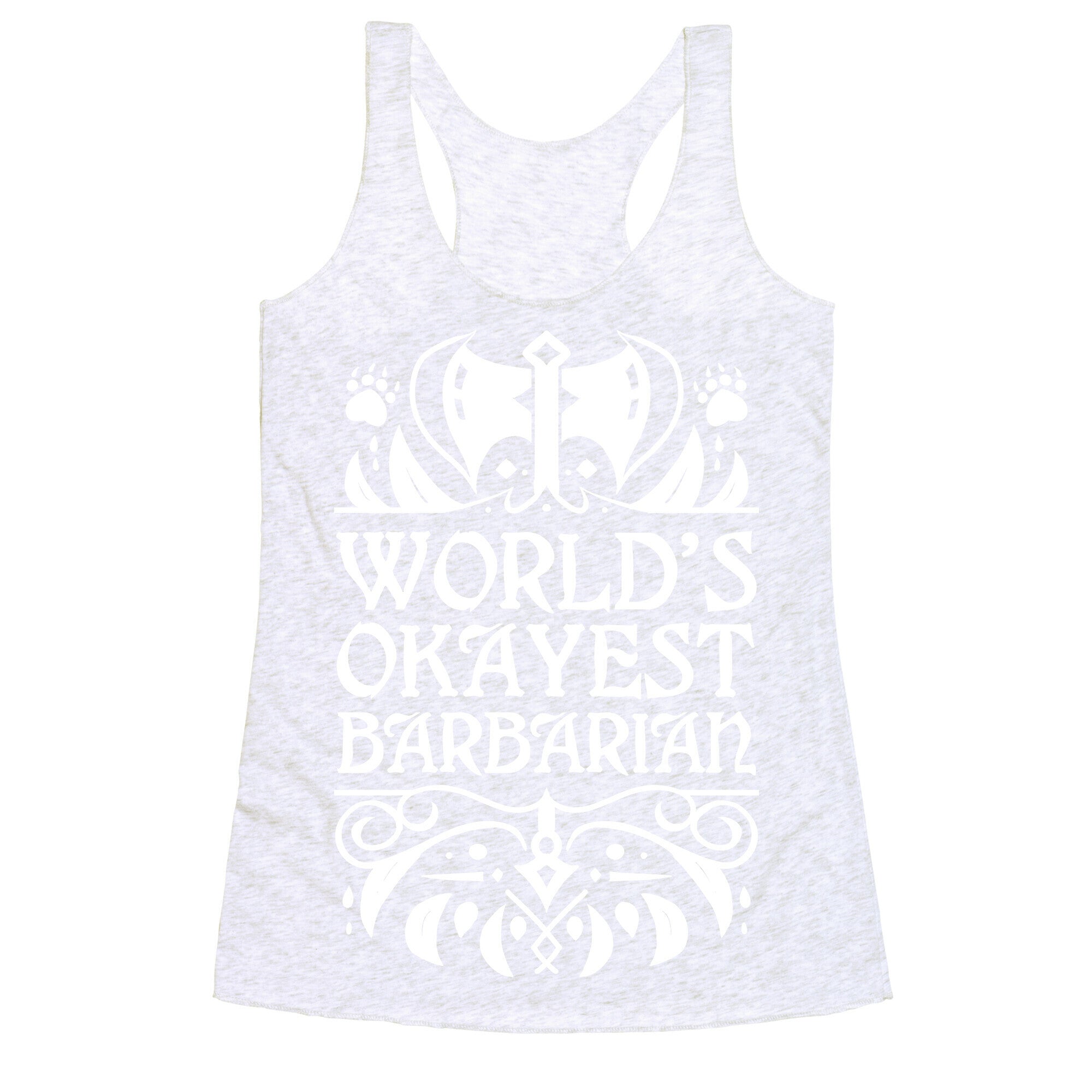 World's Okayest Barbarian Racerback Tank