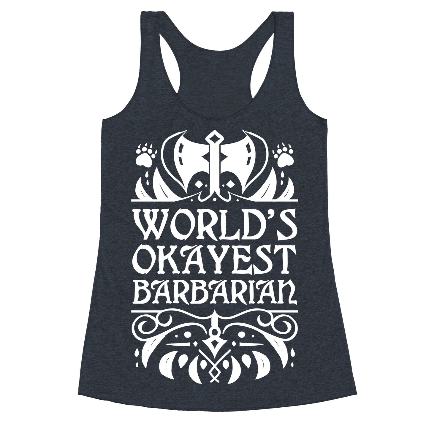 World's Okayest Barbarian Racerback Tank