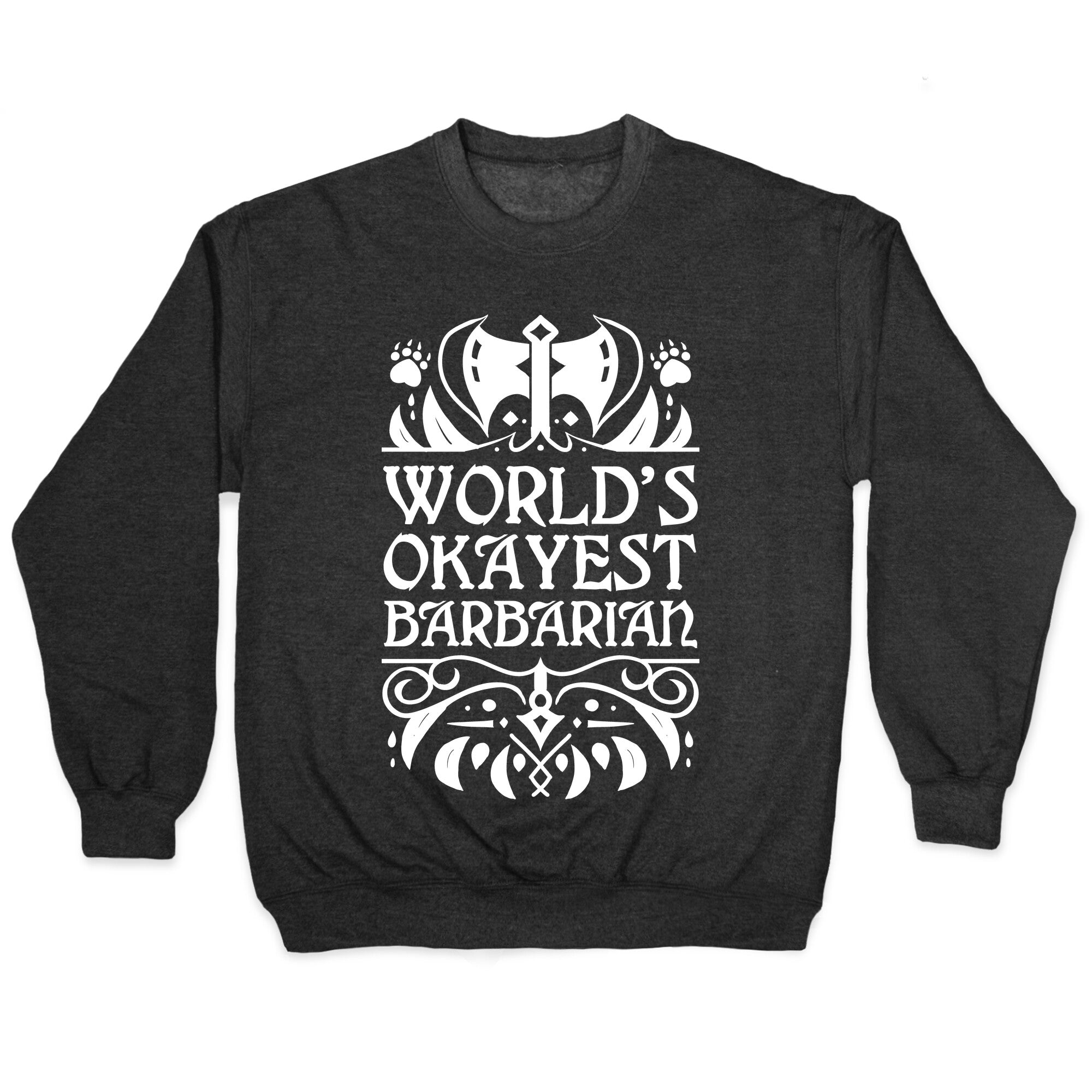 World's Okayest Barbarian Crewneck Sweatshirt