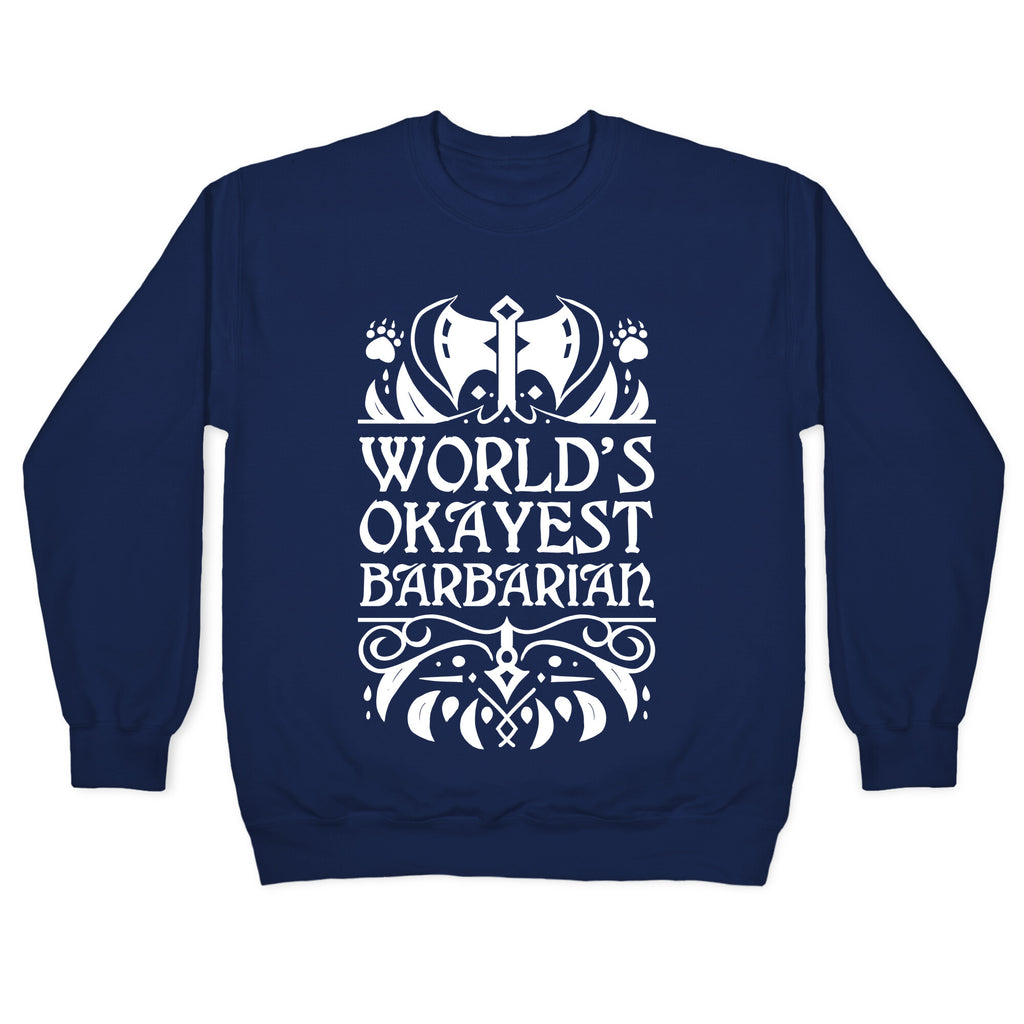 World's Okayest Barbarian Crewneck Sweatshirt