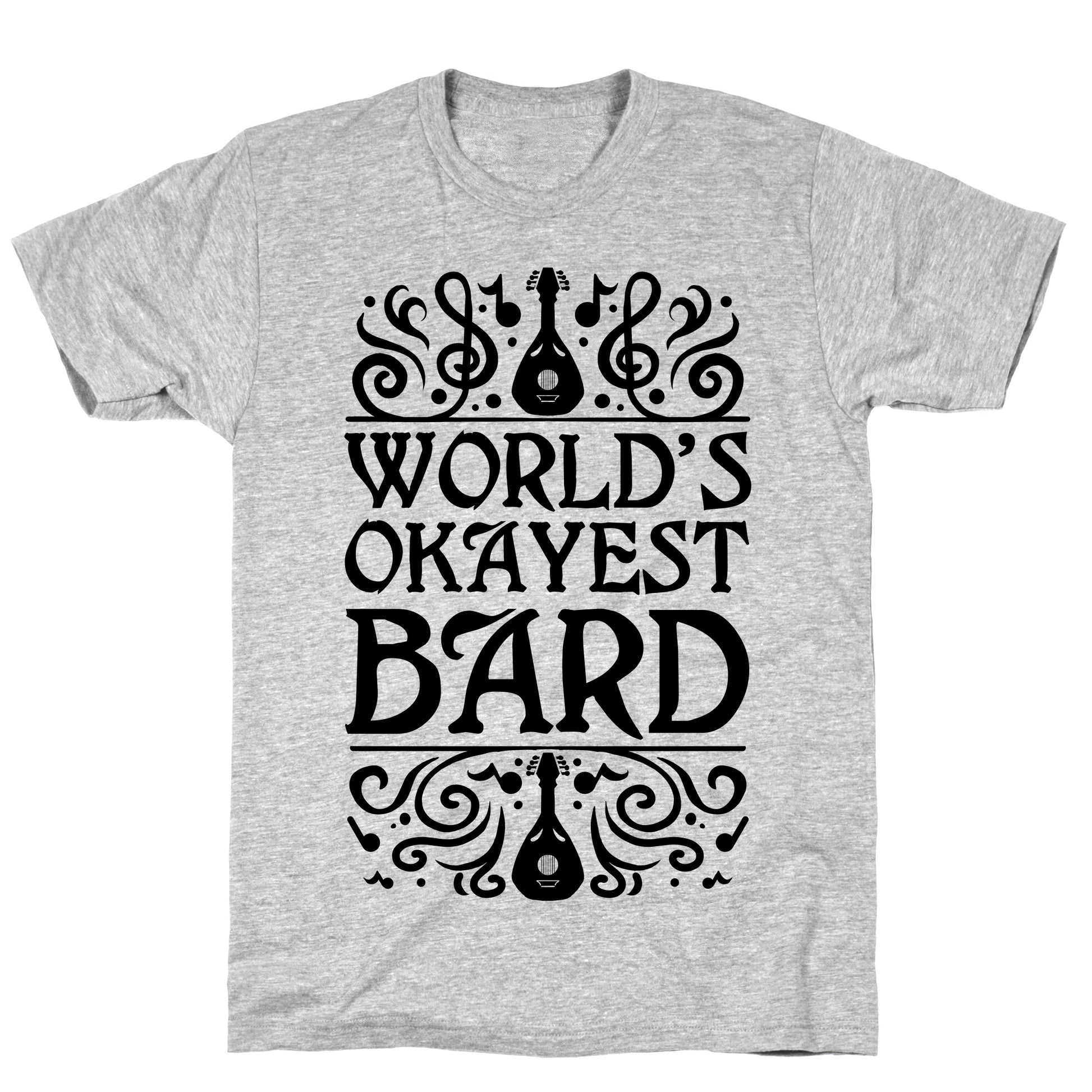 World's Okayest Bard T-Shirt