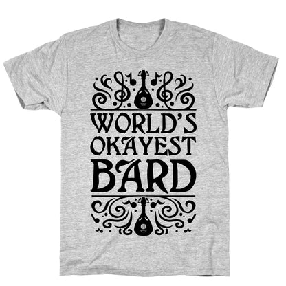 World's Okayest Bard T-Shirt