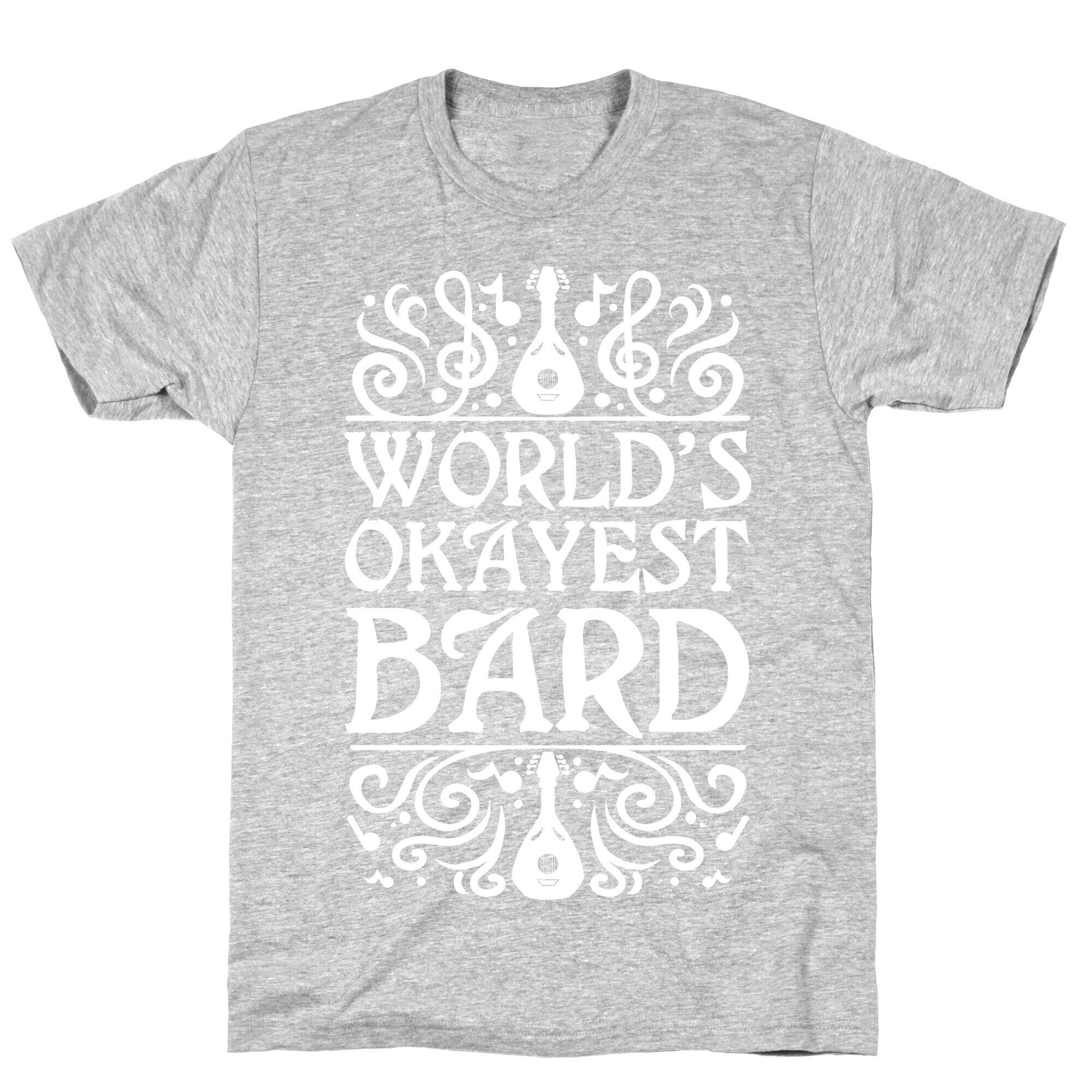 World's Okayest Bard T-Shirt