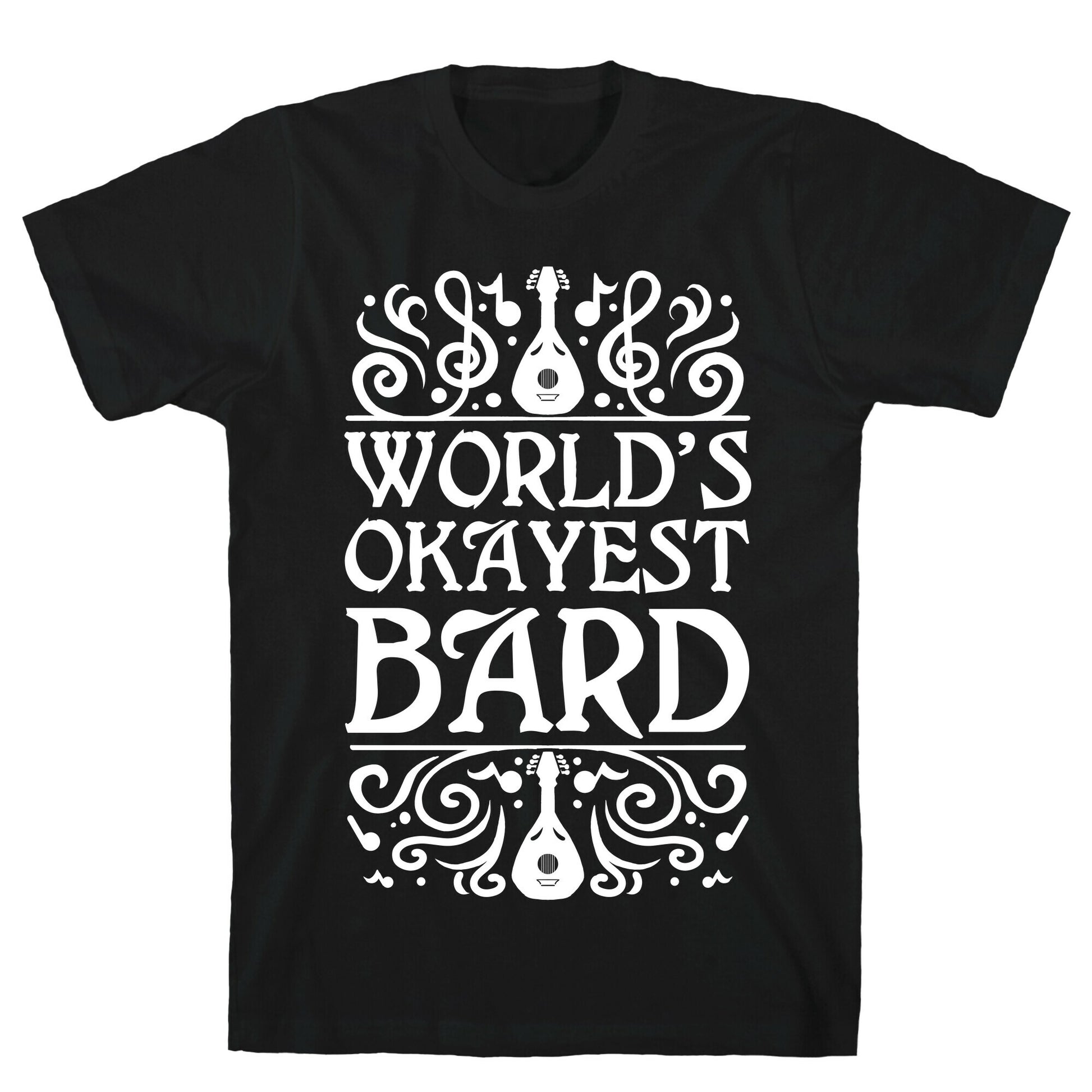 World's Okayest Bard T-Shirt