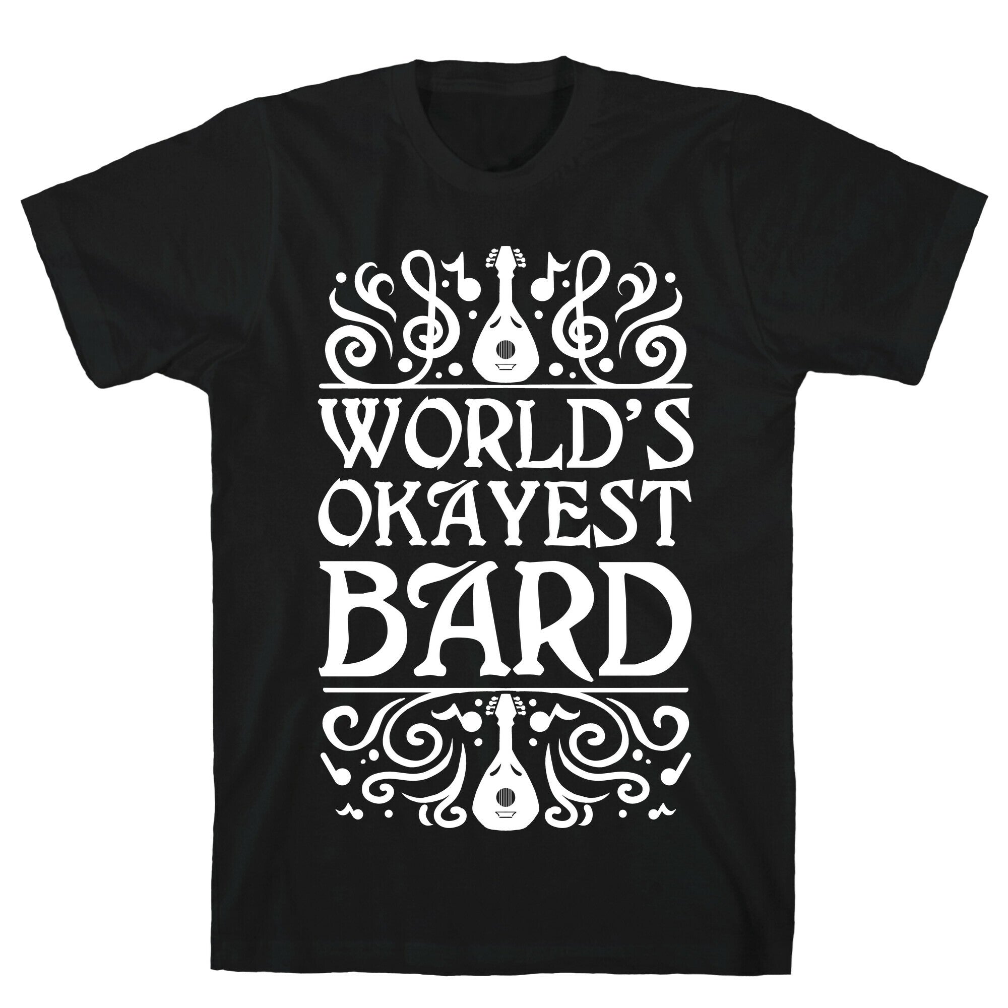 World's Okayest Bard T-Shirt