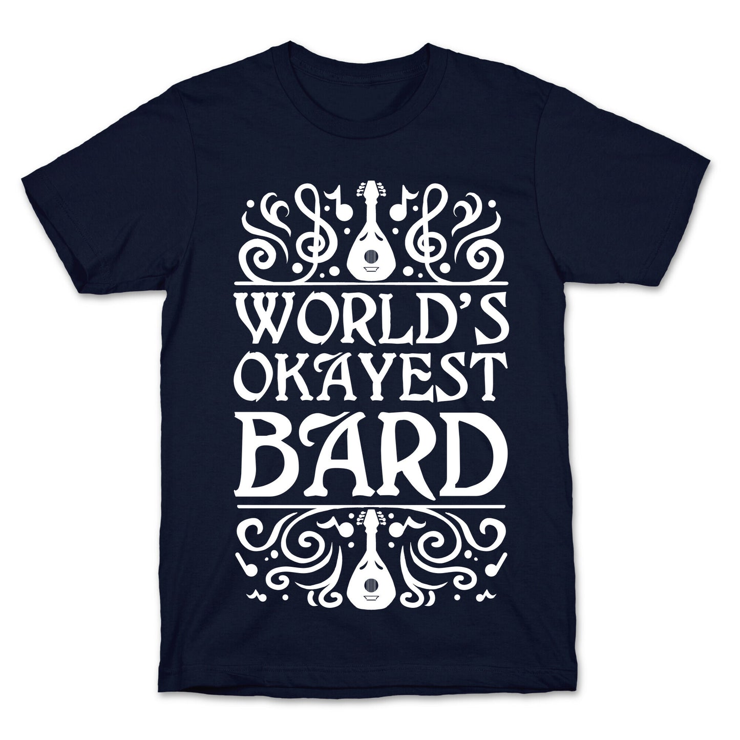 World's Okayest Bard T-Shirt