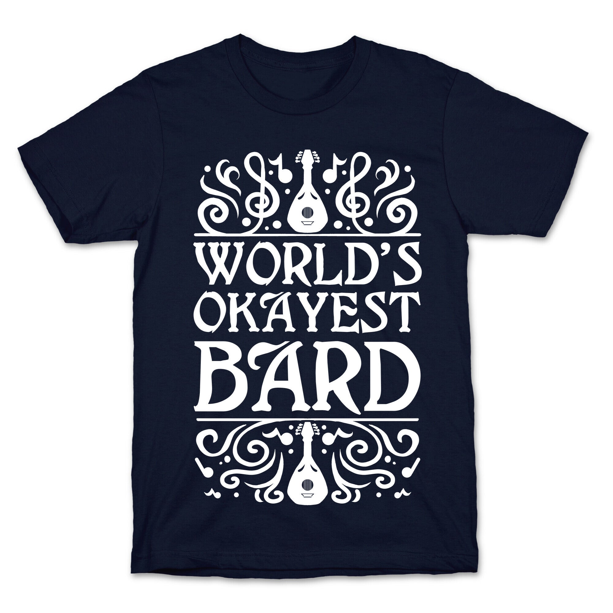 World's Okayest Bard T-Shirt