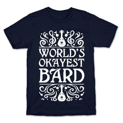 World's Okayest Bard T-Shirt