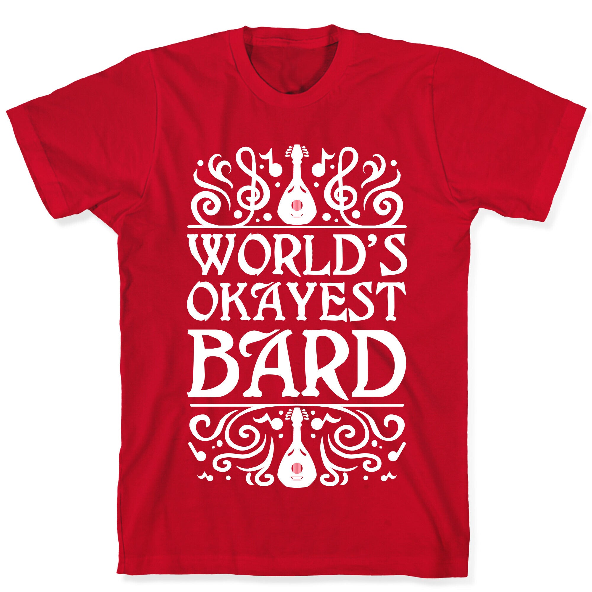 World's Okayest Bard T-Shirt