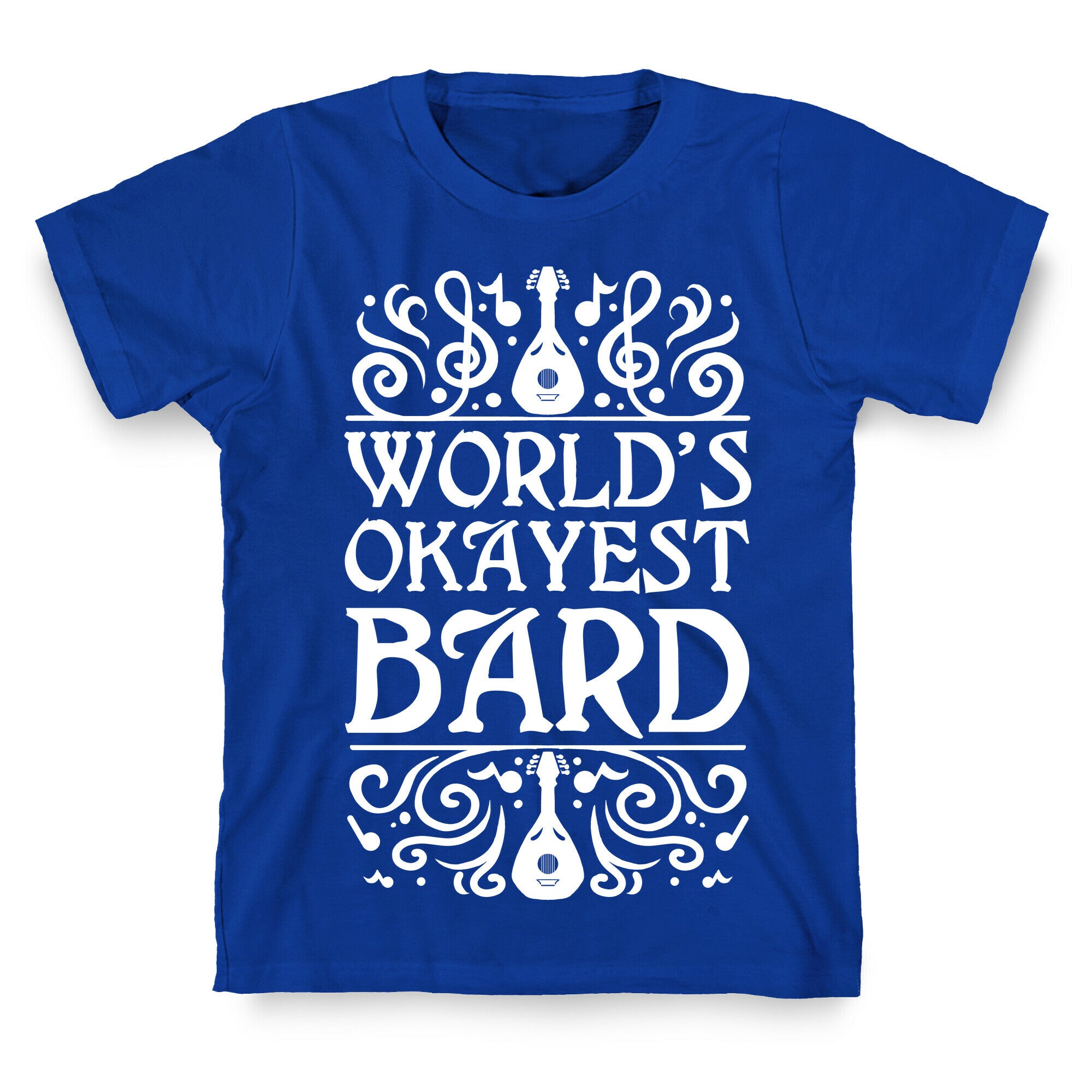 World's Okayest Bard T-Shirt