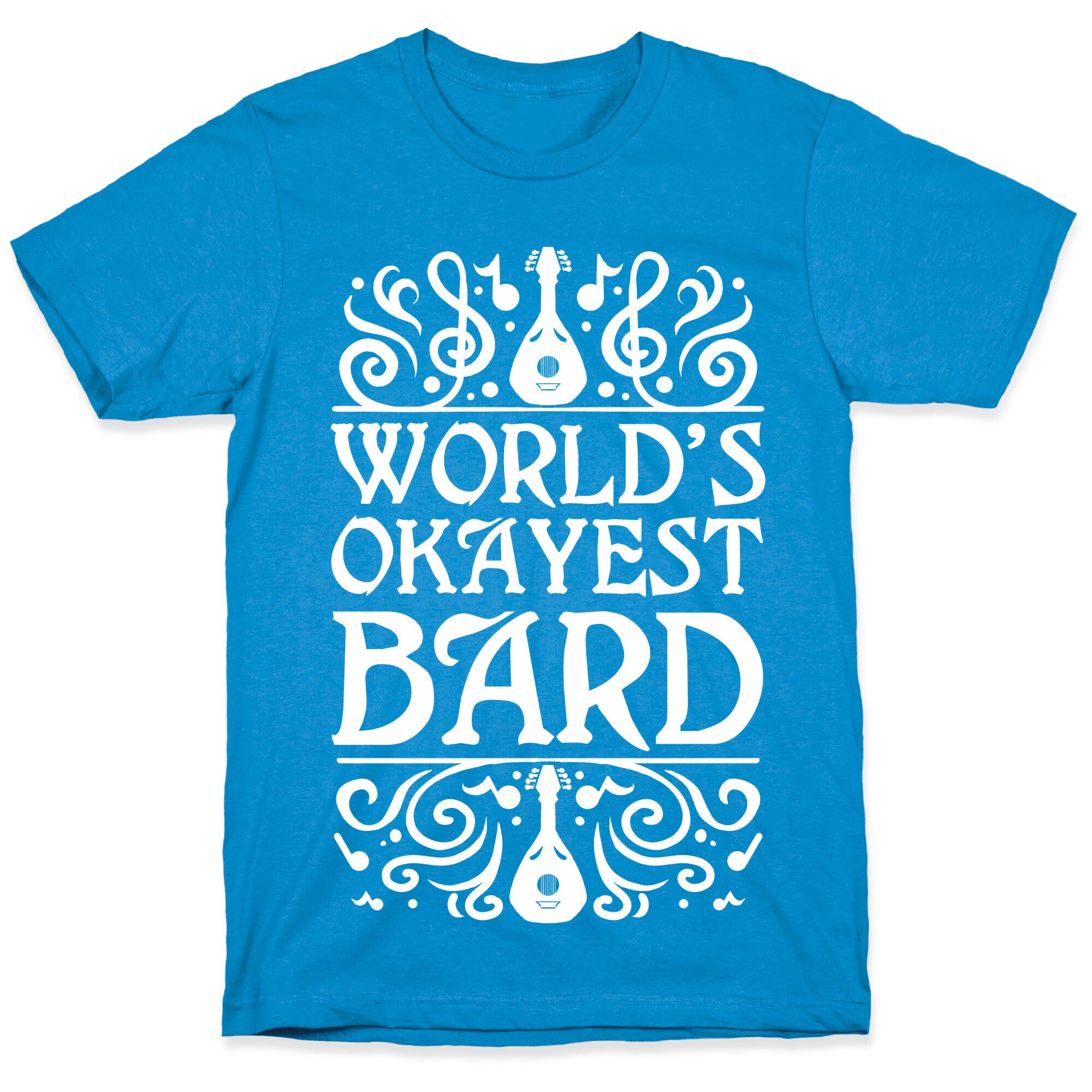 World's Okayest Bard T-Shirt