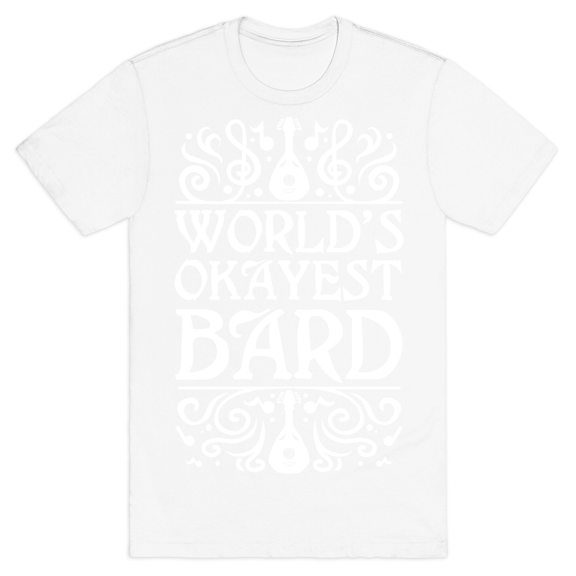World's Okayest Bard T-Shirt
