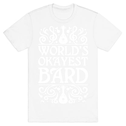 World's Okayest Bard T-Shirt