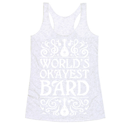World's Okayest Bard Racerback Tank