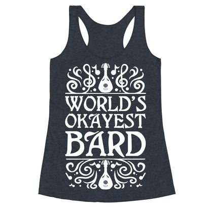 World's Okayest Bard Racerback Tank