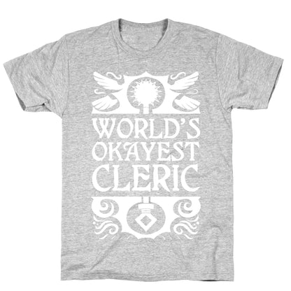 World's Okayest Cleric T-Shirt