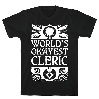 World's Okayest Cleric T-Shirt