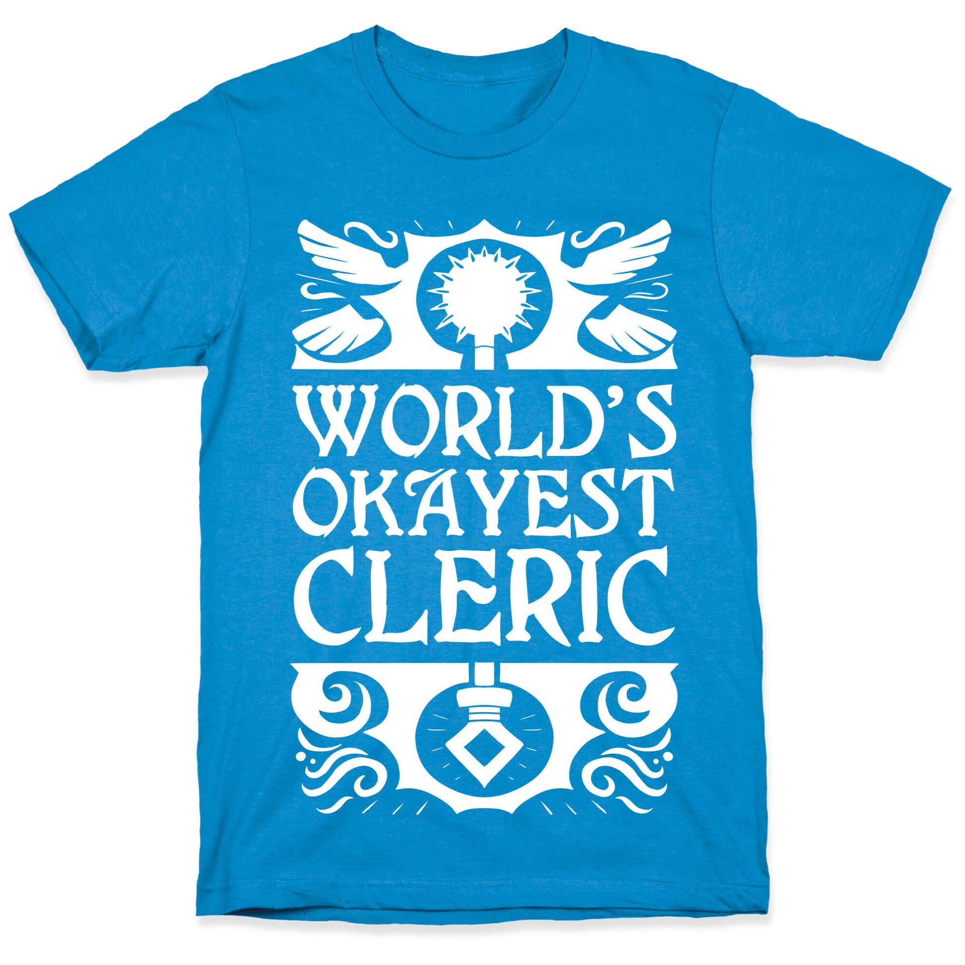 World's Okayest Cleric T-Shirt