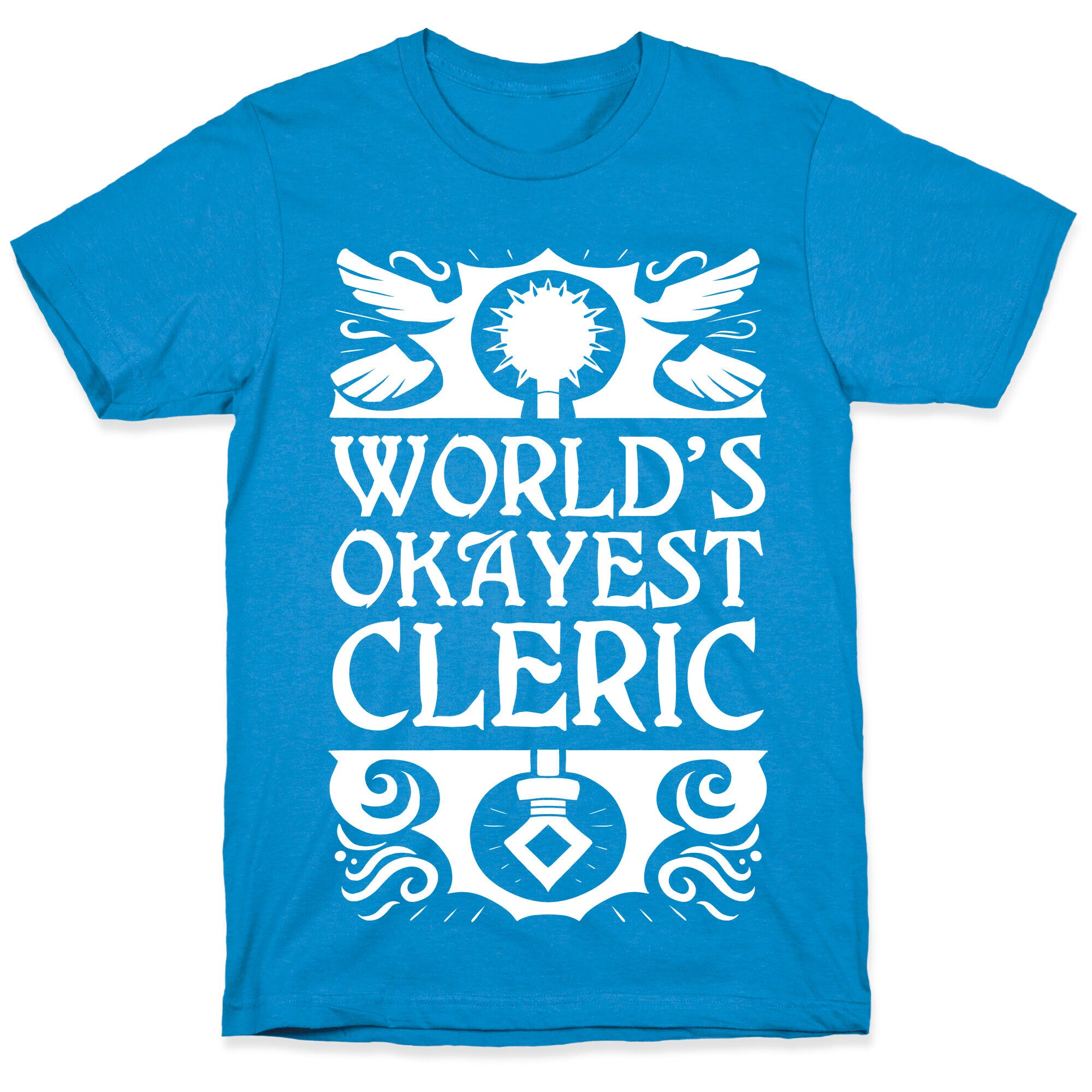 World's Okayest Cleric T-Shirt